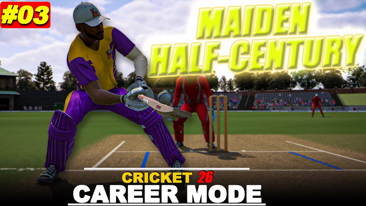 MAIDEN HALF CENTURY! 🔥+ 3 Wicket haul || Cricket 26 Career Mode | EP03