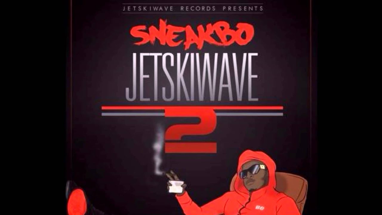(JETSKIWAVE 2) 7. Sneakbo - My Thoughts | 