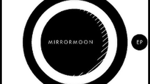 MirrorMoon EP: 1080HD: Episode 1 (Fixed)