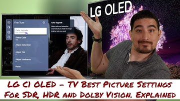 LG C1 OLED - TV Best Picture Settings For SDR, HDR and Dolby Vision. Explained