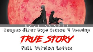 Bunguo Stray Dogs Opening 4 「TRUE STORY」 by SCREEN Mode Full Version Lyrics KAN/ROM/ENG Resimi