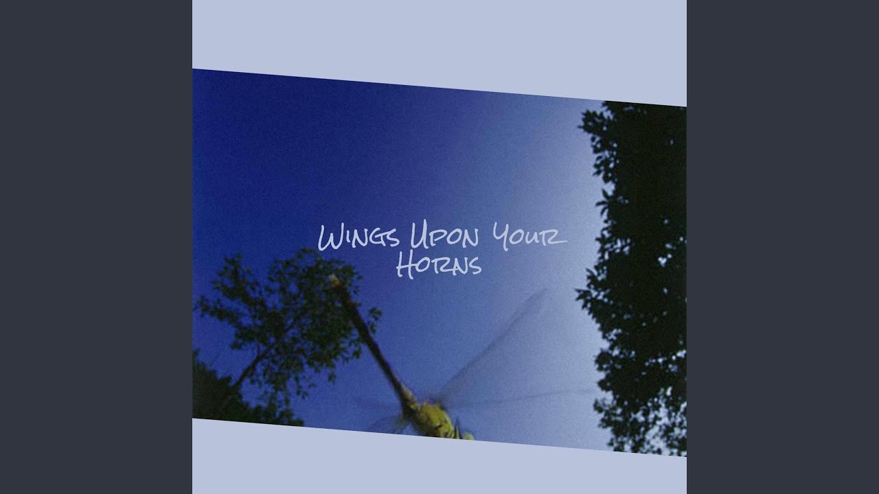 Wings Upon Your Horns YouTube