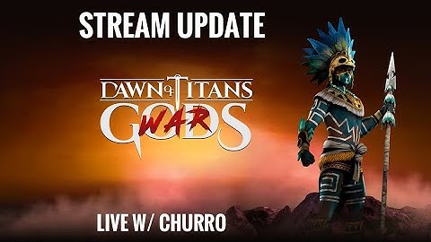 DAWN OF TITANS: stream update @_churro_