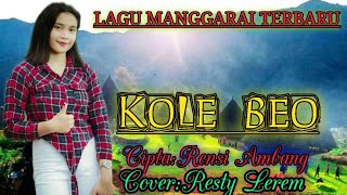 KOLE BEO🎧 BALTASAR MONGKOR-ENU RESTY COVER LAGU MANGGARAI TERBARU