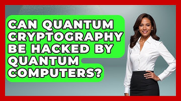 Can Quantum Cryptography Be Hacked by Quantum Computers? - Quantum Tech Explained