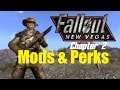 Let&#39;s Play Fallout New Vegas (Modded) Chapter 2 : #11 Mod and Perk Talk