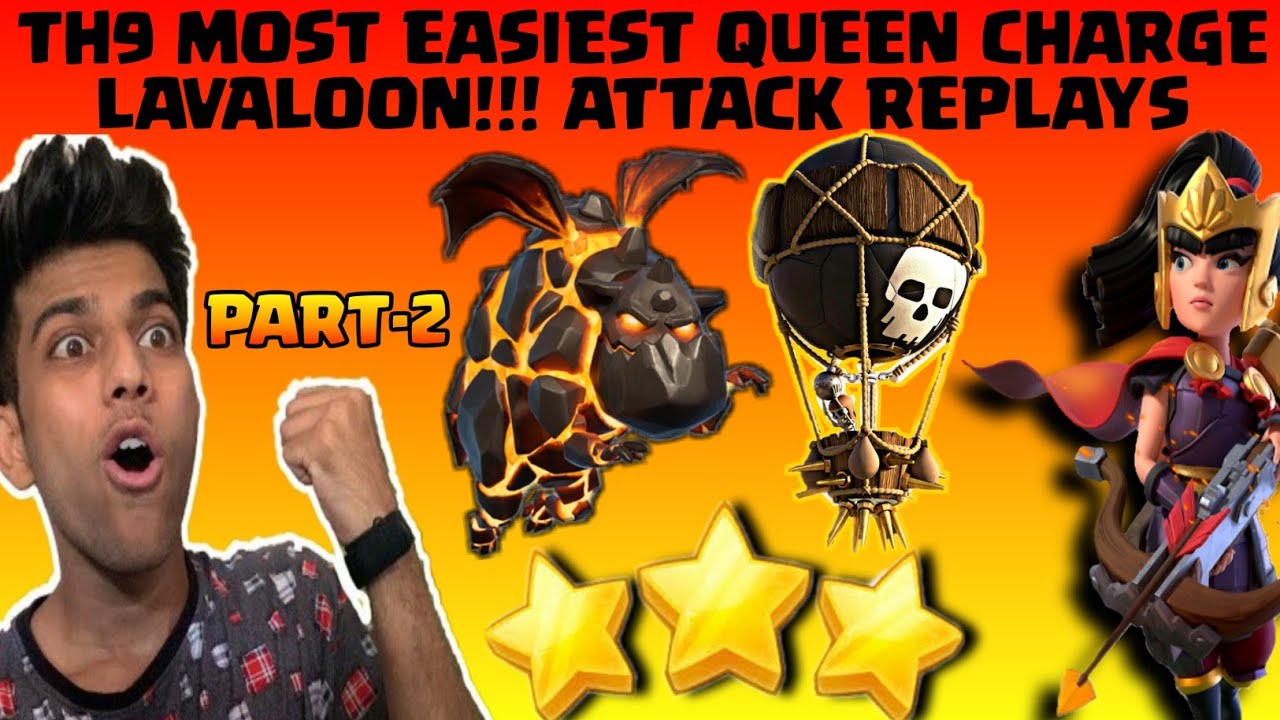 Th9 Most Easiest Queen Charge LAVALOON!!! Attack Replays | PART-2 | COC