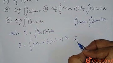 If `f(a+b-x)=f(x)," then "int_(a)^(b)xf(x)dx=` | Class 12 Maths | Doubtnut