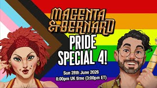 Magenta & Bernard Live - Pride Special 4 - 28th Jun '26