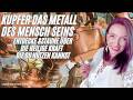 Kupfer das Metall des Mensch Seins - Carmen Duffner