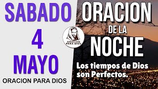 Oración de la Noche de hoy Sabado 04 de Mayo del 2024