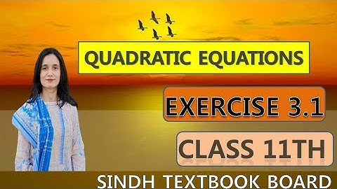 Exercise 3.1 Class 11th Math Sindh Board | Quadratic Equations