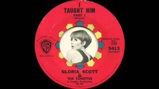 Gloria Scott & The Tonettes - I Taught Him Pt. 1 (1964)