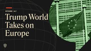 Trump World Takes on Europe