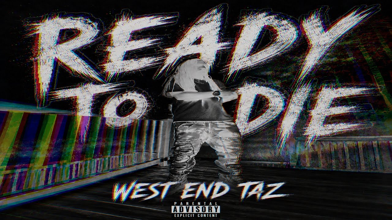 Obejrzyj West End Taz - Ready To Die (Official Audio) w YouTube Obejrzyj West End Taz - Ready To Die (Official Audio) w YouTube