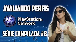 Avaliando Perfis PSN Série Compilada #8