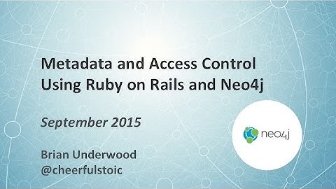 Metadata & Access Control Using Ruby on Rails and Neo4j