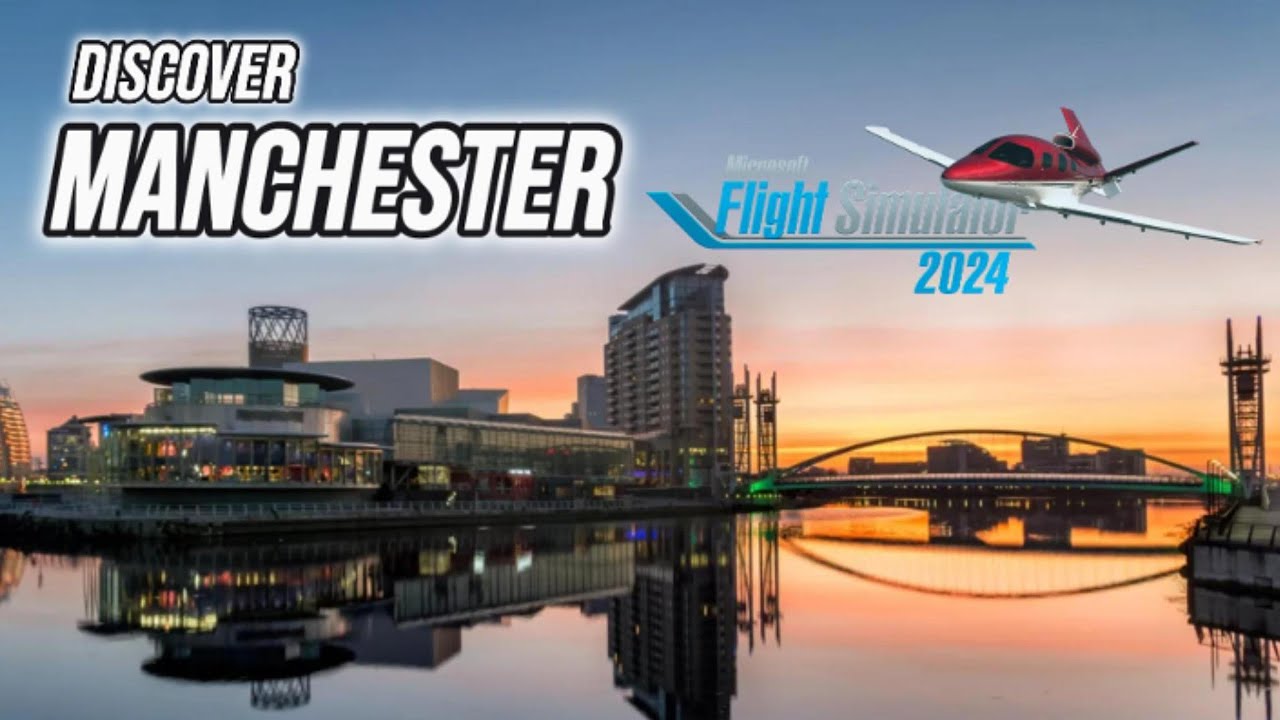 Manchester ENGLAND ultra graphics ✈ FLIGHT SIMULATOR 2024