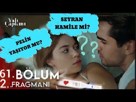 Yalı çapkını 61. Bölüm 2. Fragman/ SEYRAN HAMİLE Mİ? PELİN   Yaşıyor mu? #yalıçapkını