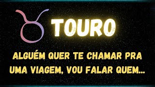 ♉️TOURO🤫 ALGUÉM QUER TE CHAMAR PRA UMA VIAGEM, VOU FALAR QUEM...