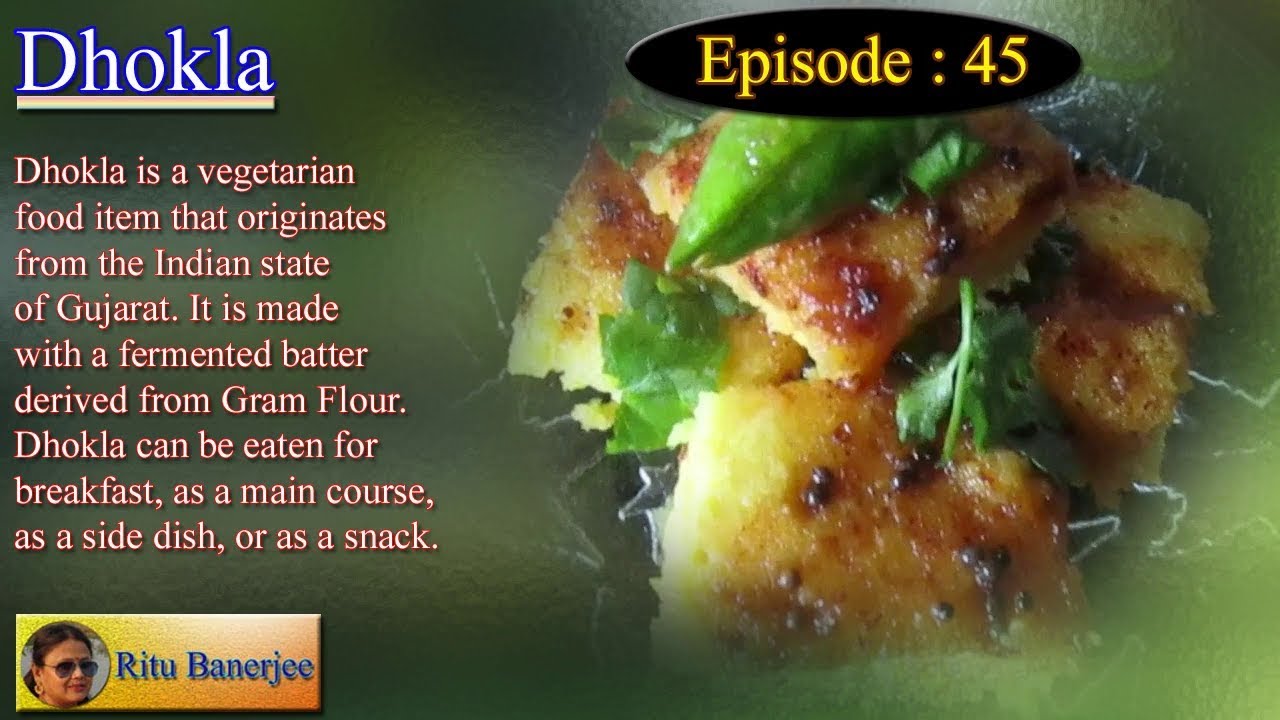 Dhokla Recipe - prepared by Ritu Banerjee