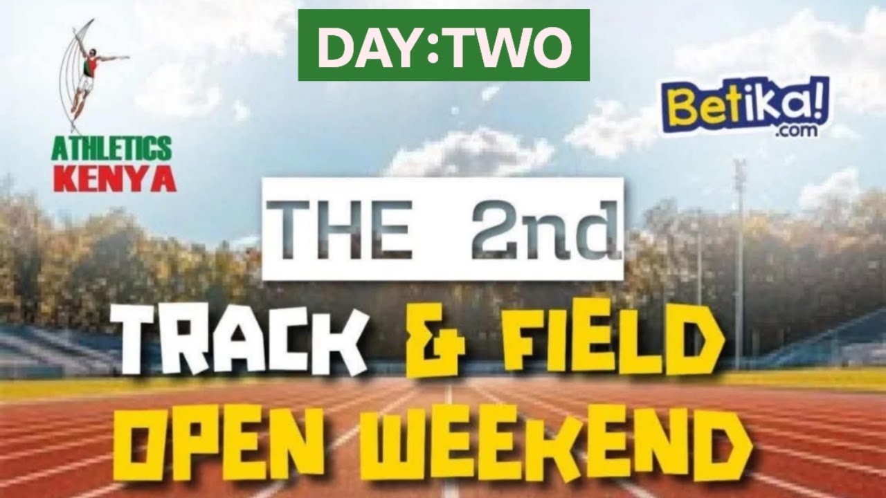 DAY TWO: 2nd AK BETIKA TRACK AND FIELD OPEN WEEKEND MEET, THIKA 2026