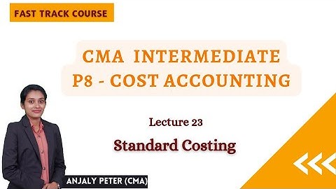 [23] Standard Costing | CMA Inter Costing Fast Track Course | Malayalam Class
