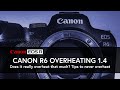 Canon R6 Overheating Tips and Tricks | EOS R6