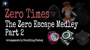 The Zero Escape Medley - Part 2 || Everything Fantasy