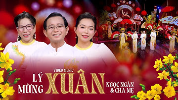 LK Lý Mừng Xuân | Ngọc Ngân và Cha Mẹ | Ngọc Ngân Official