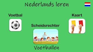 Nederlands leren; Voetballen. (Les 95)