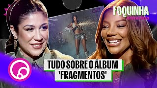 Ludmilla reveals details about the album 'Fragmentos' | Foquinha Interview