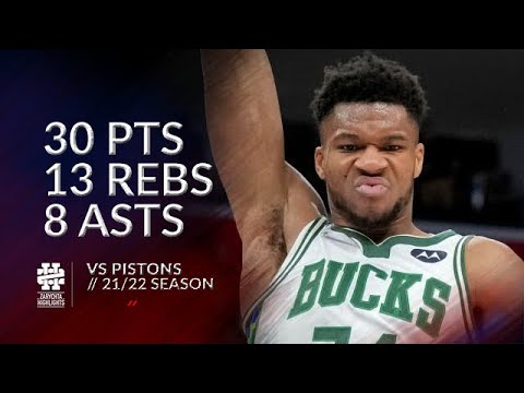 Giannis Antetokounmpo 30 pts 13 rebs 8 asts vs Pistons 21/22 season