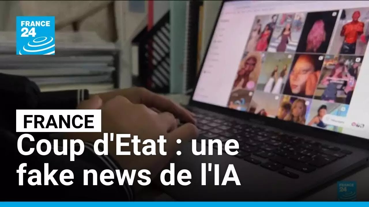 France : une vidéo virale faites par intelligence artificielle annonce un coup d'État