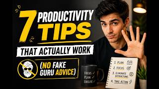 “7 Productivity Tips That Actually Work (No Fake Guru Advice)”