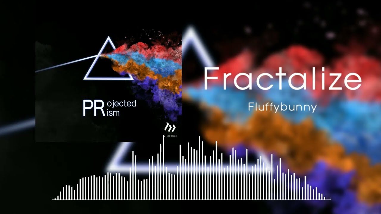 Watch Fractalize - Fluffybunny (from PRojected PRism) on YouTube Watch Fractalize - Fluffybunny (from PRojected PRism) on YouTube