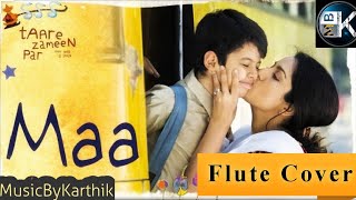 Maa Flute Cover || Taare zameen Par