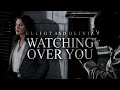 elliot & olivia — watching over you