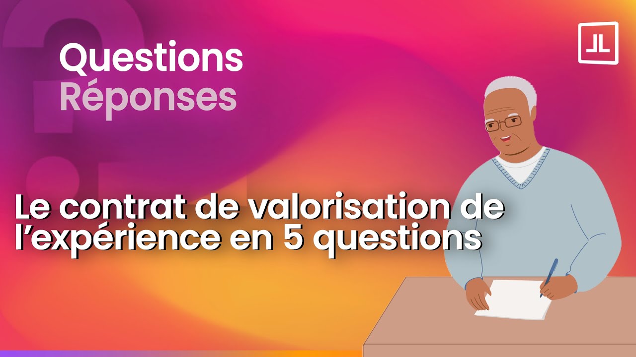 Le contrat de valorisation de l’expérience en 5 questions