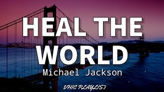 Heal The World - Michael Jackson (Lyrics)🎶