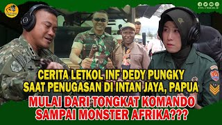 Cerita Penugasan Dansatgas 330/TD di Papua, Mulai dari Tongkat Komando Sampai Monster Afrika??