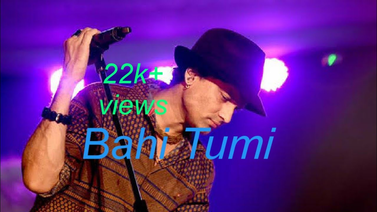 Bahi Tumi song  By Zubeen Garg