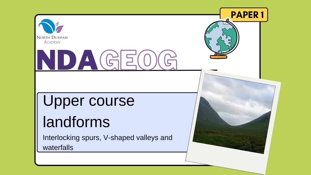 Upper course landforms (Paper 1) AQA GCSE Geography