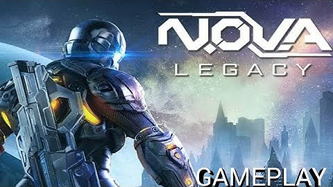 NOVA LEGACY GAMEPLAY (offline /online )