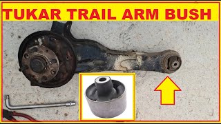 Tukar Bush Trail Arm | Masalah Kereta Bergegar | Wira Waja Persona |