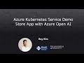 Azure Kubernetes Service Demo Store App with Azure Open AI