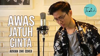 AWAS JATUH CINTA - Armada (ARVIAN DWI Cover   Lyric)