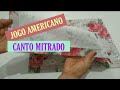 Tirando Medidas Para Canto Mitrado/ Jogo Americano Com Canto Mitrado