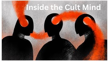Inside the Cult Mind: Unveiling the Dark Tactics of Manipulative Leaders