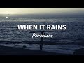 WHEN IT RAINS by Paramore (Lyric Video)